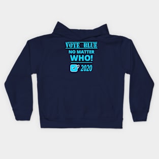 VOTE BLUE NO MATTER WHO 2020 with Blue Vote Checkmark Kids Hoodie